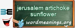 WordMeaning blackboard for jerusalem artichoke sunflower